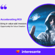 Accelerating ROI Bring in value add investors Opportunity for Value Creation