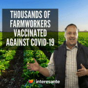 Thousand of farmworkers vaccinated