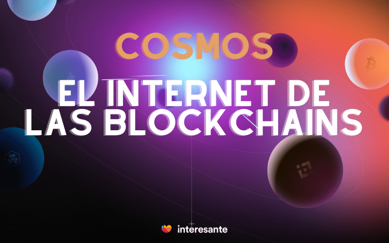 Cosmos el internet de las blockchains