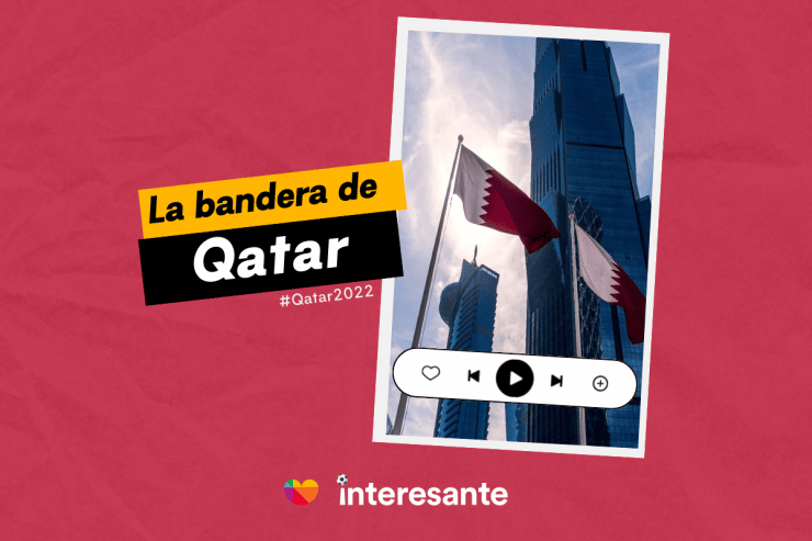 Cosas que debes saber sobre Qatar significado de la bandera Qatar2022