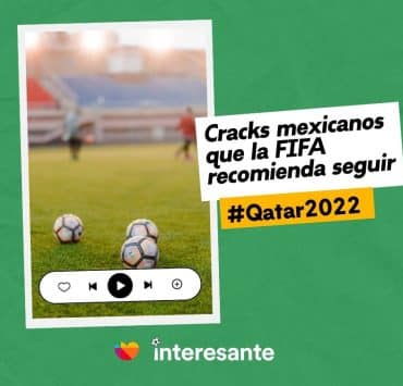 Cracks mexicanos que la FIFA recomienda seguir en Qatar2022 Parte 1