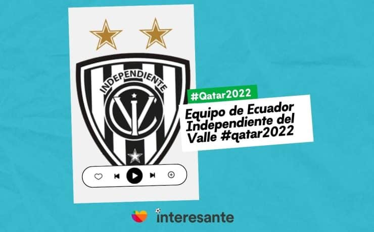 Equipo de Ecuador Independiente del Valle qatar2022