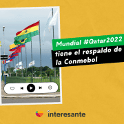 La CONMEBOL respalda el Mundial Qatar2022 y llama a la unidad A