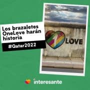 Los brazaletes OneLove harán historia en qatar2022