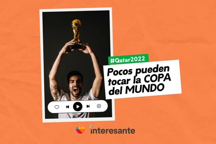 Pocos pueden tocar la COPA del MUNDO