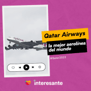 Qatar Airways la mejor aerolínea del mundo Qatar2022