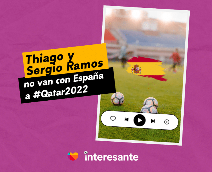 Sergio Ramos y Thiago no van con España a Qatar2022