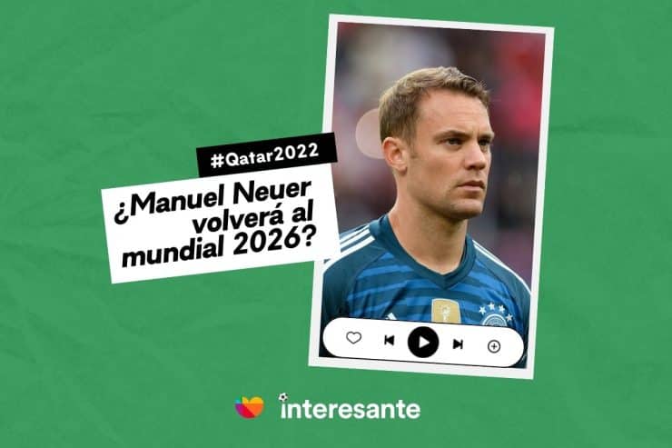 ¿Manuel Neuer volverá al mundial 2026