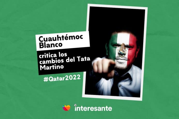 Cuauhtemoc Blanco critica los cambios del Tata Martino y ya tiene a su candidato ideal para Mexico CopaMundial