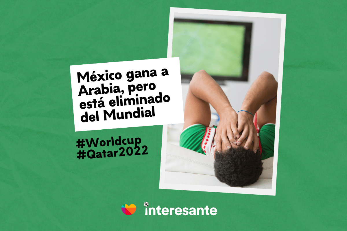 Mexico gana a Arabia pero esta eliminado del Mundial Qatar2022