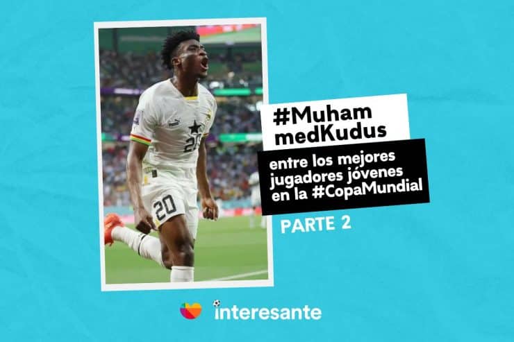 MuhammedKudus entre los mejores jugadores jovenes en la CopaMundial Parte 2