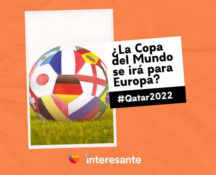 ¿La Copa del Mundo se ira para Europa Qatar2022