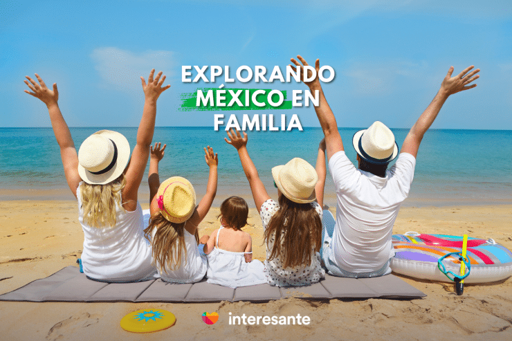 Explorando México en familia 2