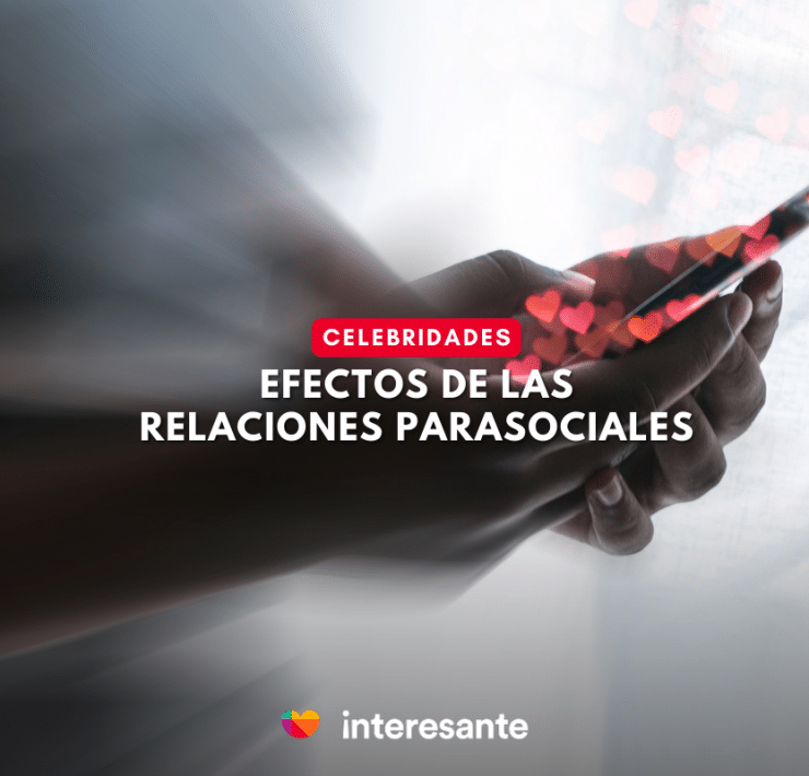 El Amor por una Celebridad es Real y se Llama Relación Parasocial (1)