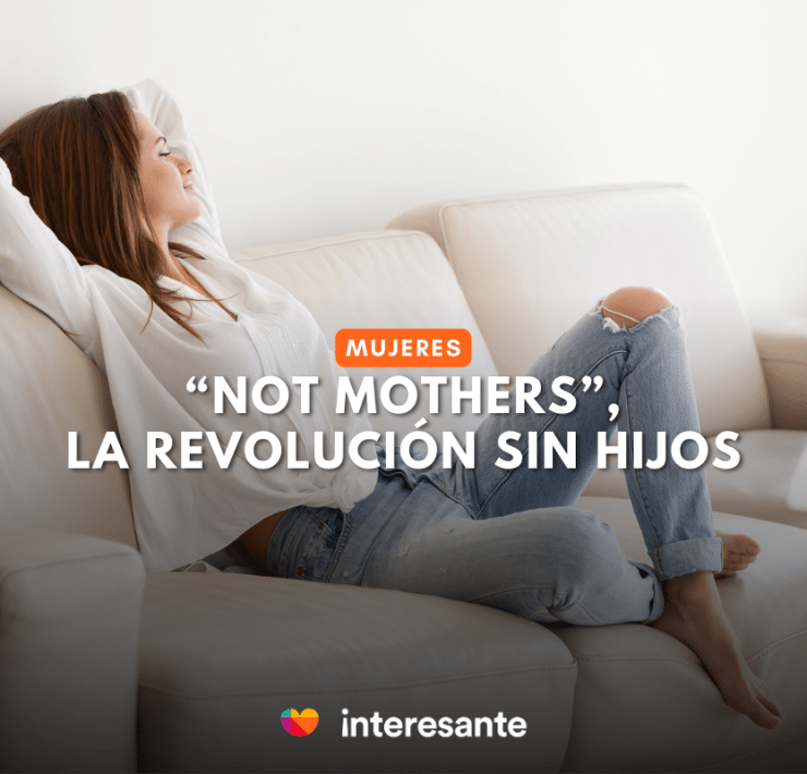 Mujeres NoMo, la revolución sin hijos