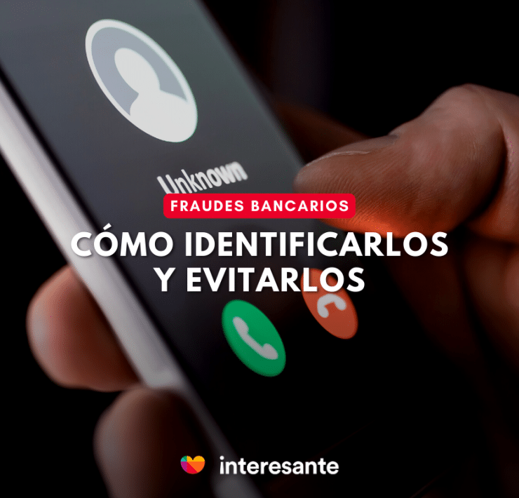 tipos de fraudes bancarios en tu celular y cómo evitarlos