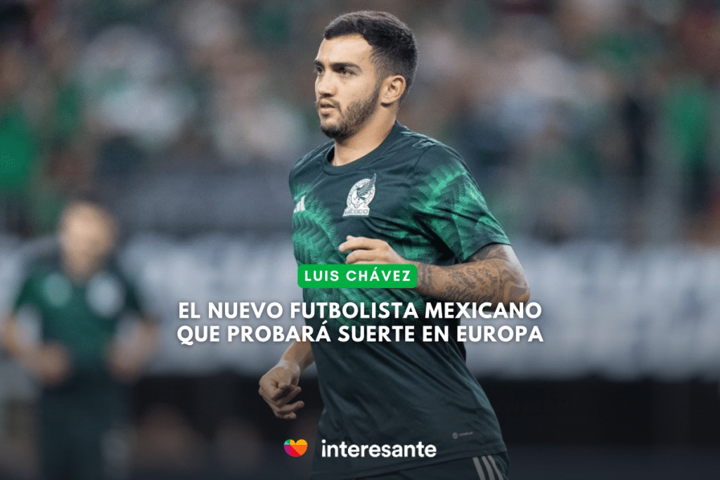 Luis Chávez El Nuevo Futbolista Mexicano Que Probará Suerte En Europa 1096